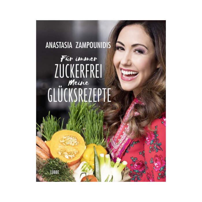 Für immer zuckerfrei – Anastasia Zampounidis